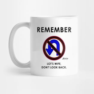 Remember Lot's Wife Jesus said and No U turns Mug